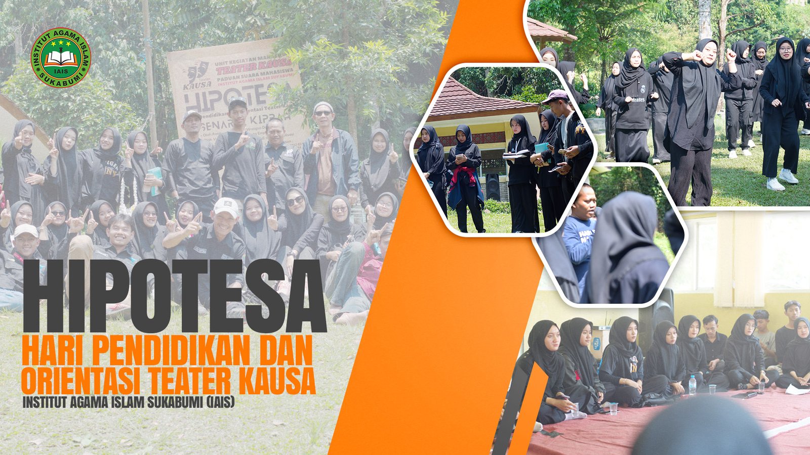 HIPOTESA (Hari pendidikan dan orientasi teater kausa) Institut Agama Islam Sukabumi (IAIS)